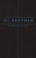 25 Chapters Of You: My Brother