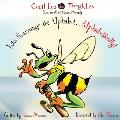 Cecil Lee the Froglebee Sees the World Quite Differently: Let's Rearrange the Alphabet...Alphabetically!
