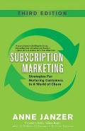 Subscription Marketing: Strategies for Nurturing Customers in a World of Churn