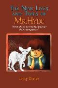 The Nine Lives and Times of Mr. Hyde: Those who do bad deeds always get their comeuppance.