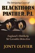 The Intriguing Cases of Blackthorn Panther, P.I.: England's Unlikely Yet Lovable Detective