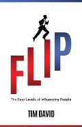 Flip: The Four Levels of Influencing People