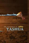 The Testament of Yashua: Hebrew/English Gospels and Revelations