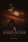 A Marijuana Man a Dealer's Diary
