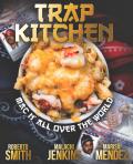 Trap Kitchen Mac N All Over The World Bangin Mac N Cheese Recipes from Around the World