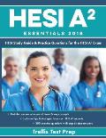 HESI A2 Essentials: HESI Study Guide & Practice Questions for the HESI A2 Exam