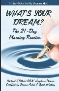 What's Your Dream: The 21-Day Morning Routine