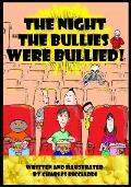 The Night The Bullies Were Bullied!