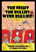 The Night the Bullies Were Bullied!