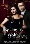 Rosemary Wolfe, M. D. (Monster Doctor): Loving Monsters Series, Book 1