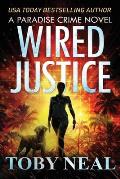 Wired Justice: (Paradise Crime Book 6)