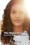 The Sister Factor: Krystal's House of Secrets