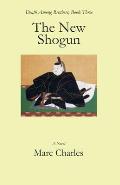 The New Shogun: Death Among Brothers, Book Three