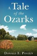 A Tale of the Ozarks: Ralph and Velma Clark Posten: Some of their Kin and Their Times