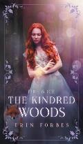 Fire & Ice: The Kindred Woods