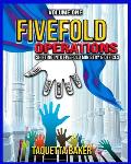 Fivefold Operations Volume One