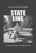 State Line: Collected Poems and Other Writings