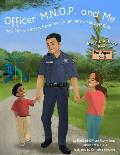 Officer M.N.O.P. and Me: How Police Officers Serve the Community on and off Duty