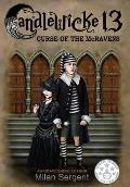CANDLEWICKE 13 Curse of the McRavens: Book One of the Candlewicke 13 Series