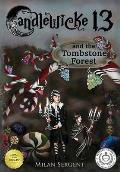 CANDLEWICKE 13 and the Tombstone Forest: Book Two of the Candlewicke 13 Series