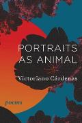 Portraits as Animal: Poems