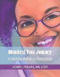 Manifest Your Journey: A Vision Book Guidebook
