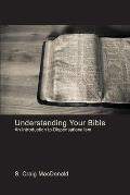 Understanding Your Bible: An Introduction to Dispensationalism