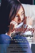 Unmasking the Trauma: School Bullying & Children with Special Needs