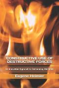 Constructive Use of Destructive Forces: An Innovative Approach to Overcoming Obstacles