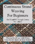 Continuous Strand Weaving For Beginners; On 5ft and 6ft Triangle Looms