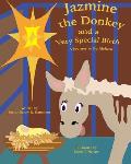 Jazmine the Donkey and a Very Special Birth: A Journey to Bethlehem