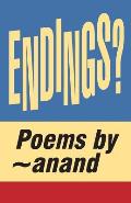 Endings?: hopeful - depressing - melancholies about anything i think i can't have. think again.