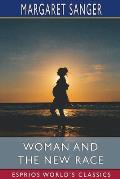Woman and the New Race (Esprios Classics): Preface By Havelock Ellis