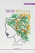 Mor Mimoza: Naftalinli Oykuler