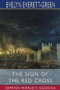 The Sign of the Red Cross (Esprios Classics): A Tale of Old London