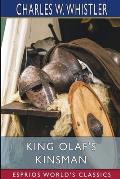 King Olaf's Kinsman (Esprios Classics): A Story of the Last Saxon Struggle Against the Danes