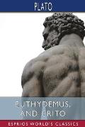 Euthydemus, and Crito (Esprios Classics): Translated by Benjamin Jowett