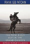 The Pony Rider Boys in the Grand Canyon (Esprios Classics): or, The Mystery of Bright Angel Gulch