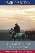 The Pony Rider Boys in Texas (Esprios Classics): or, The Veiled Riddle of the Plains