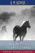 The Flying U's Last Stand (Esprios Classics)