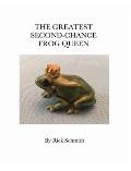 The Greatest Second-Chance Frog Queen: A Not-Just-4-Children, Collectible 1st Edition.