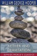 Aether and Gravitation (Esprios Classics)