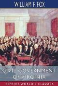 Civil Government of Virginia (Esprios Classics)