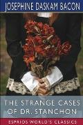 The Strange Cases of Dr. Stanchon (Esprios Classics)