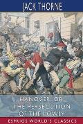 Hanover; or, The Persecution of the Lowly (Esprios Classics): A Story of the Wilmington Massacre