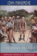 The Wolf Patrol (Esprios Classics): A Tale of Baden-Powell's Boy Scouts