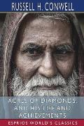 Acres of Diamonds, and His Life and Achievements (Esprios Classics): with Robert Shackleton