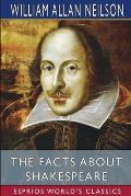 The Facts About Shakespeare (Esprios Classics): with Ashley Horace Thorndike