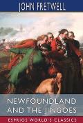 Newfoundland and the Jingoes (Esprios Classics): An Appeal to England's Honor
