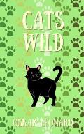 Cats Wild: An Emotional Feline Tale of Togetherness and Hope